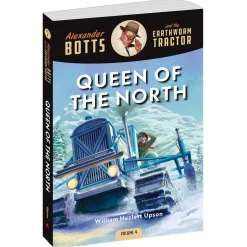 Alexander Botts and the Earthworm Tractor Volume 4: Queen of the North - 256 Page Book