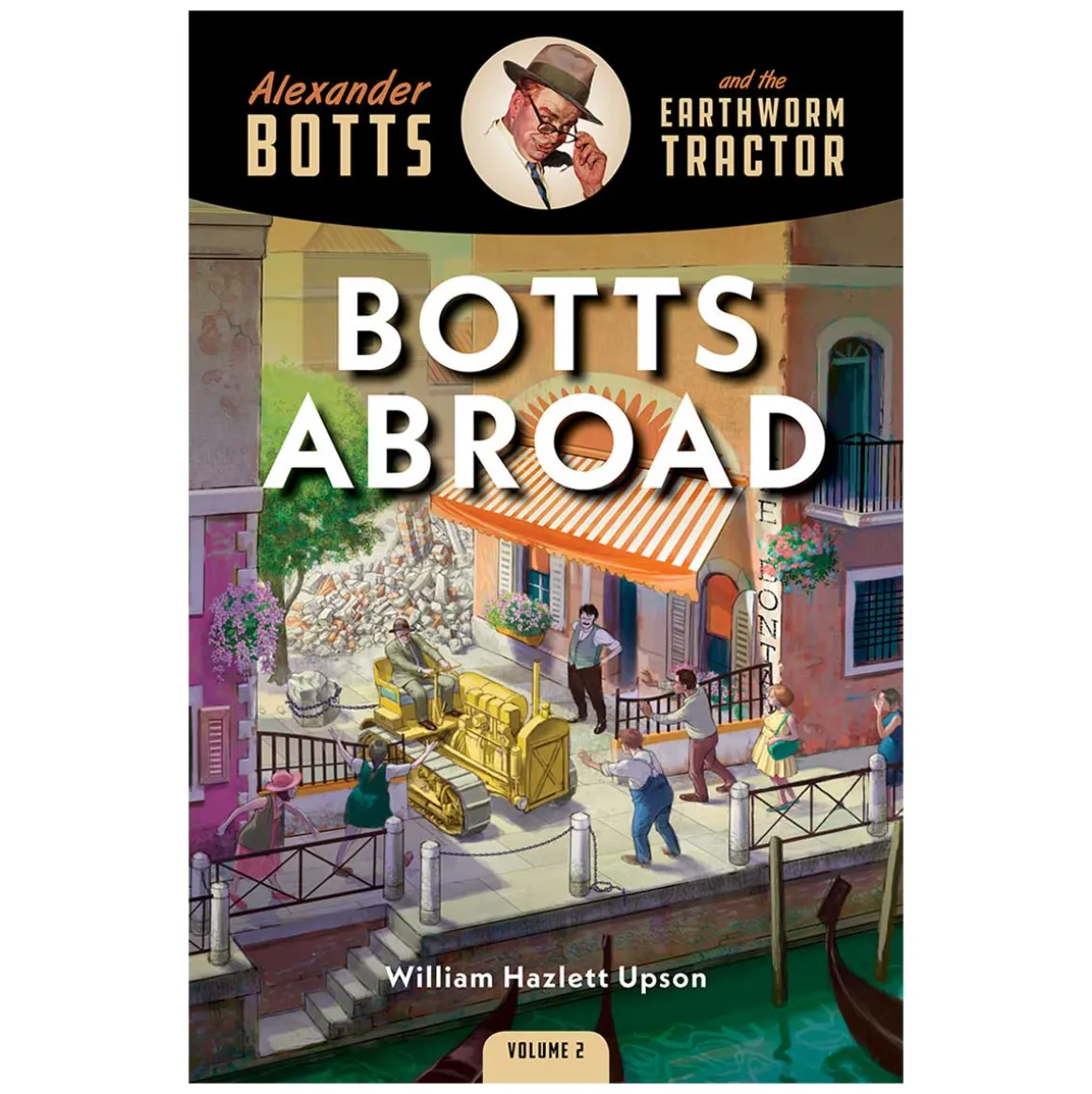Alexander Botts and the Earthworm Tractor Volume 2: Botts Abroad - 262 Page Book