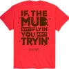 If The Mud Ain't Flyin' You Ain't Tryin' IH Red Short Sleeve T-shirt
