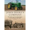 John Deere's Company Volume 2: The Golden Age from Johnny Popper to the Iron Horses 1928-1982