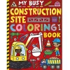 My Busy Construction Coloring Book