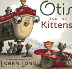Otis and the Kittens by Loren Long