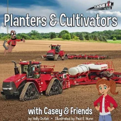 Planters & Cultivators with Casey & Friends Case IH Kids Book