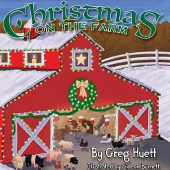 "Christmas on the Farm" Children's Book by Greg Huett