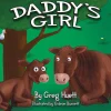 "Daddy's Girl" Children's Book by Greg Huett