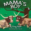 "Mama's Boy" Children's Book by Greg Huett