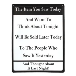 "The Item You Saw Today" White & Black Tin Sign