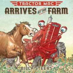 Tractor Mac "Arrives at the Farm" by Billy Steers
